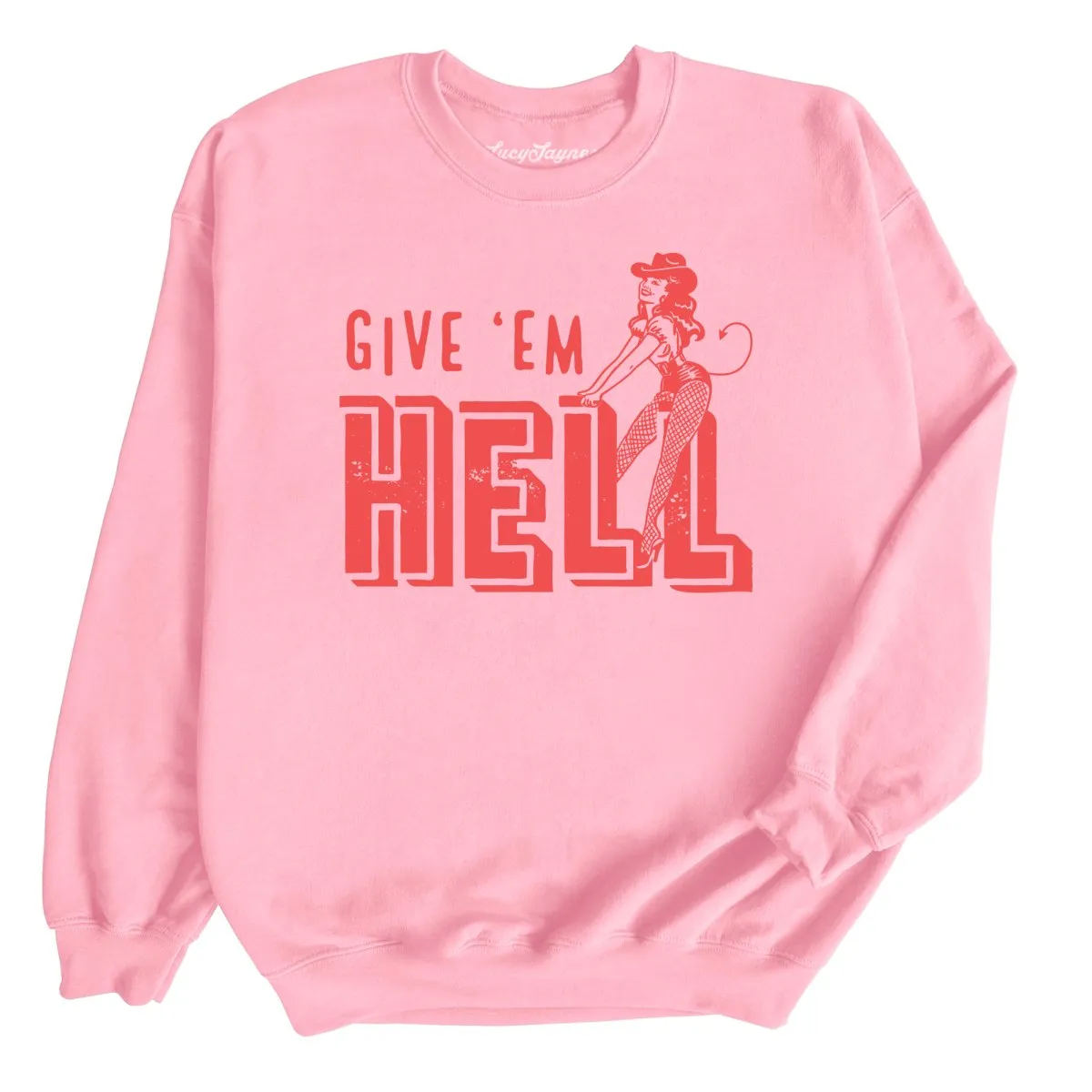 Give 'em Hell Sweatshirt